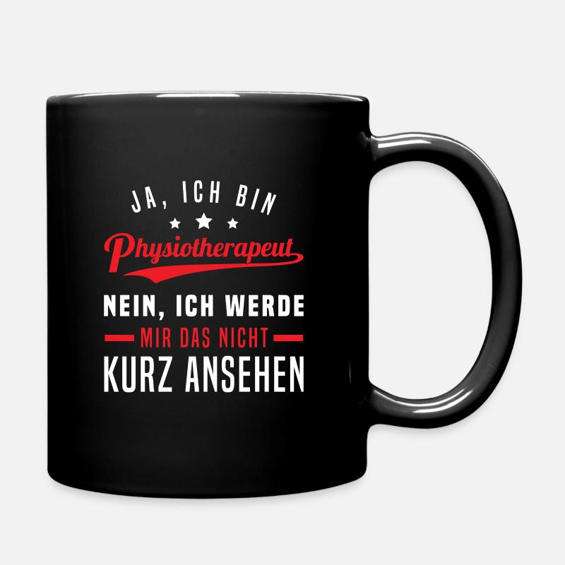 Lustig Physios Physiotherapeut Spruch Geschenk - Tasse einfarbig - Schwarz