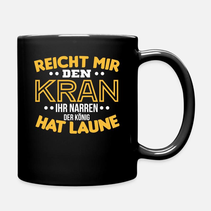 Reicht Mir Den Kran Kranführer Baustelle - Tasse einfarbig - Schwarz