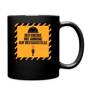 Der Einzige Mit Ahnung Kranführer Baustelle Beruf - Tasse einfarbig - Schwarz - Rechts