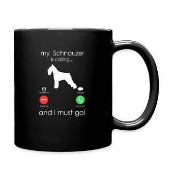 Schnauzer is Calling. Funny Dog Owner Gift - Full Colour Mug - black - Right