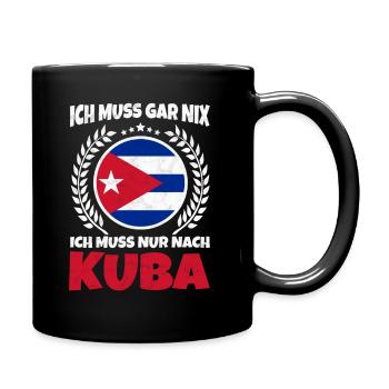 Ich muss gar nichts - Ich muss nur nach Kuba Reise - Tasse einfarbig - Schwarz - Rechts