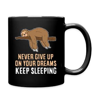 Never Give Up Your Dreams Keep Sleeping Sloth - Full Colour Mug - black - Right