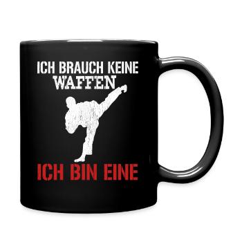 Karate - Ich Brauch Keine Waffen Ich Bin Eine - Tasse einfarbig - Schwarz - Rechts