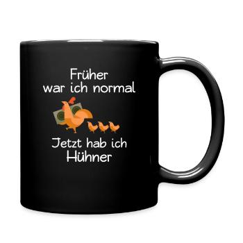 Lustiger Hühner Spruch Bauernhof Landwirt Bauer - Tasse einfarbig - Schwarz - Rechts