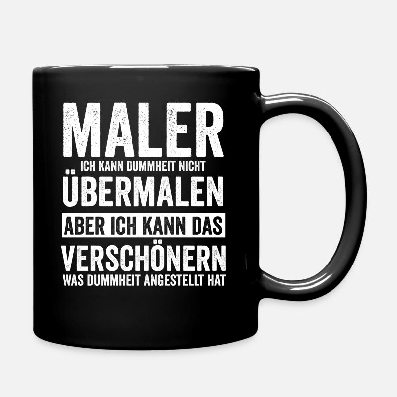 Maler und Lackierer Lustiger Spruch - Tasse einfarbig - Schwarz
