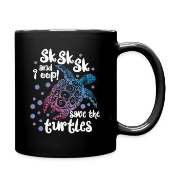 SkSkSk and I oop! Save turtles | Protect Animals - Tasse einfarbig - Schwarz - Rechts