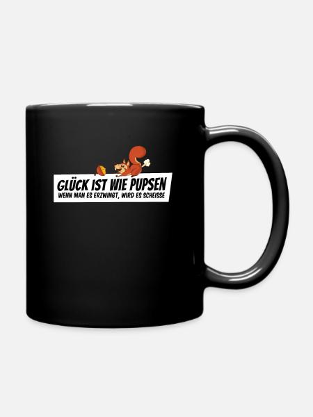 Glück ist wie Pupsen - Tasse einfarbig - Schwarz