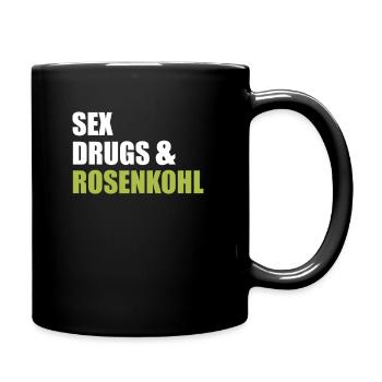 SEX DRUGS AND ROSENKOHL - Tasse einfarbig - Schwarz - Rechts