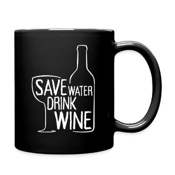 Save Water Drink Wine Weintrinker Wein Spruch - Tasse einfarbig - Schwarz - Rechts