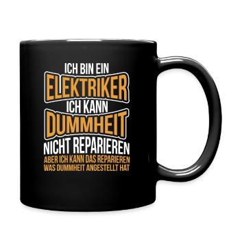 Elektriker kann Dummheit nicht reparieren - Tasse einfarbig - Schwarz - Rechts