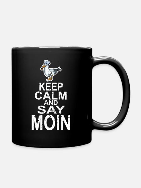 Keep Calm and say Moin - Tasse einfarbig - Schwarz