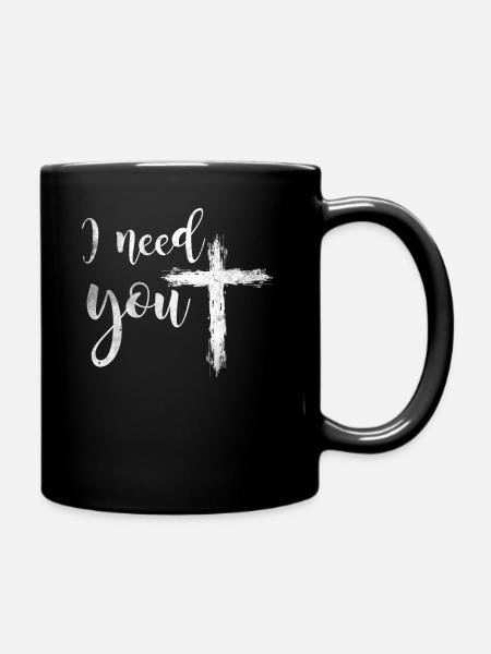 I Need You Kreuz Jesus Geschenk - Tasse einfarbig - Schwarz