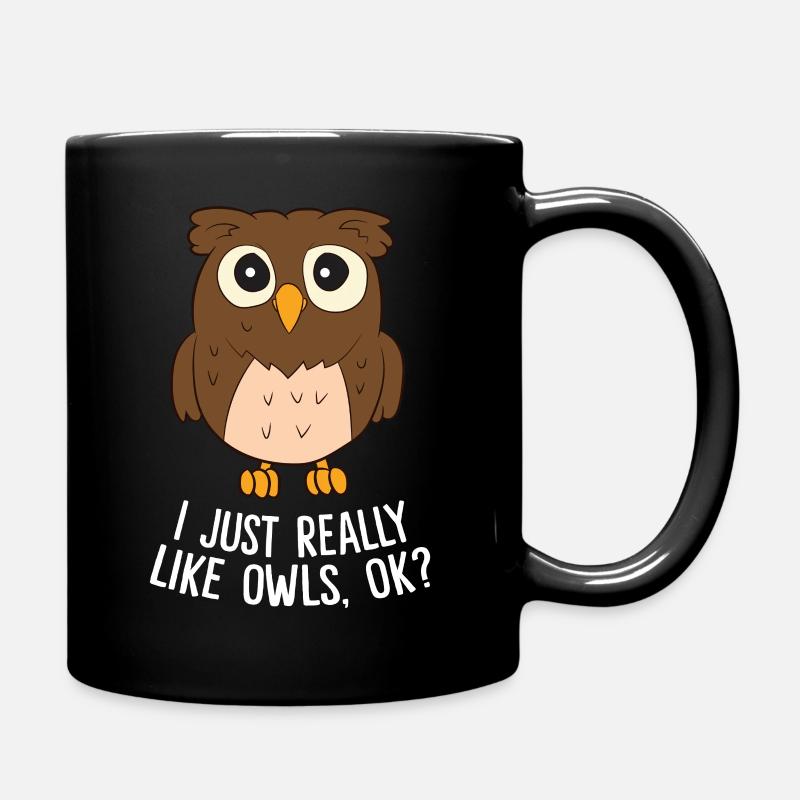 Ich Mag Eulen Einfach Wirklich Okay Lustige Eule - Tasse einfarbig - Schwarz