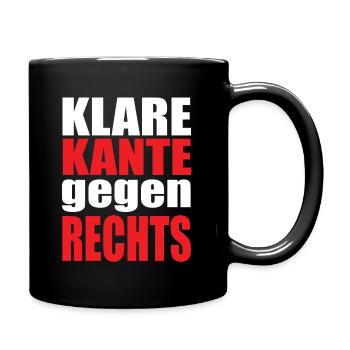 Antirassismus Klare Kante gegen Rechts - Tasse einfarbig - Schwarz - Rechts
