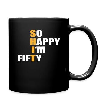 So Happy I'm Fifty 50 Geburtstag - Tasse einfarbig - Schwarz - Rechts