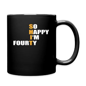 So Happy I'm Fourty 40 anniversaire - Mug uni - noir - Droite