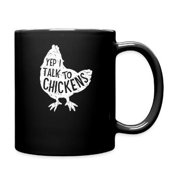 Yep I Talk To Chickens Super Cute Funny Chicken He - Tasse einfarbig - Schwarz - Rechts
