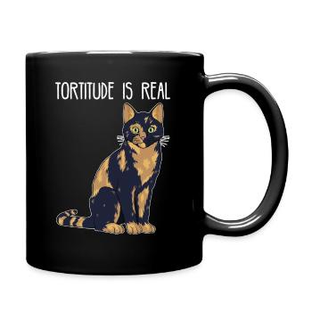 Tortitude ist echt Schildpatt Shell Tortie Cat Druck - Tasse einfarbig - Schwarz - Rechts