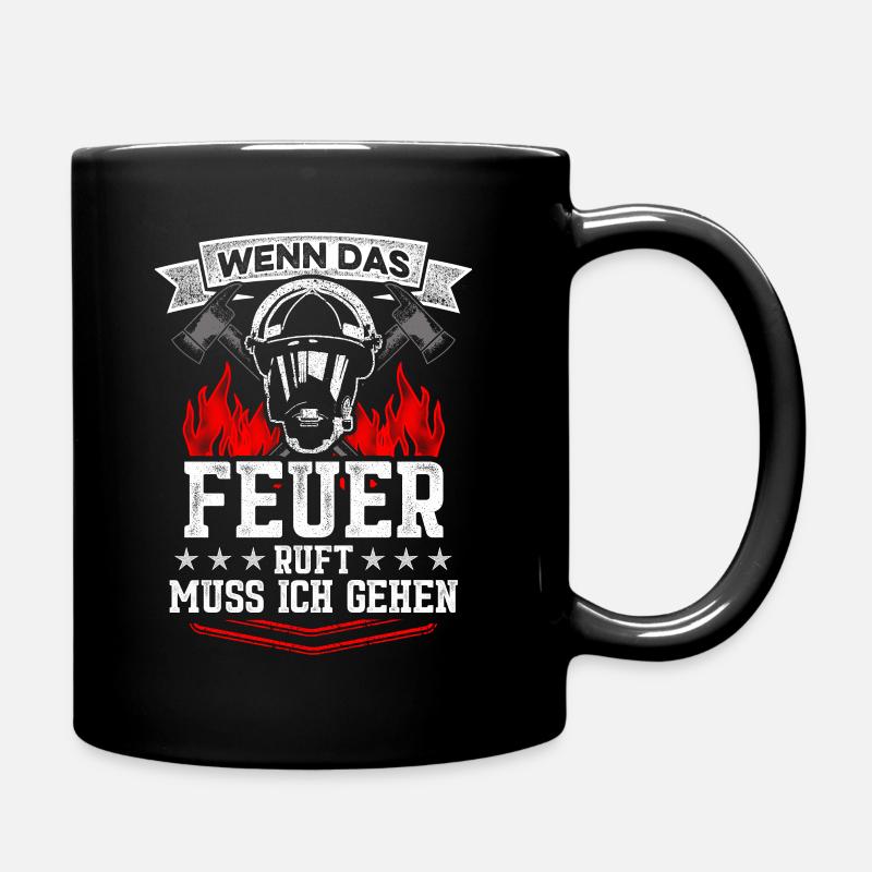 Feuerwehr Spruch I Das Feuer ruft - Tasse einfarbig - Schwarz