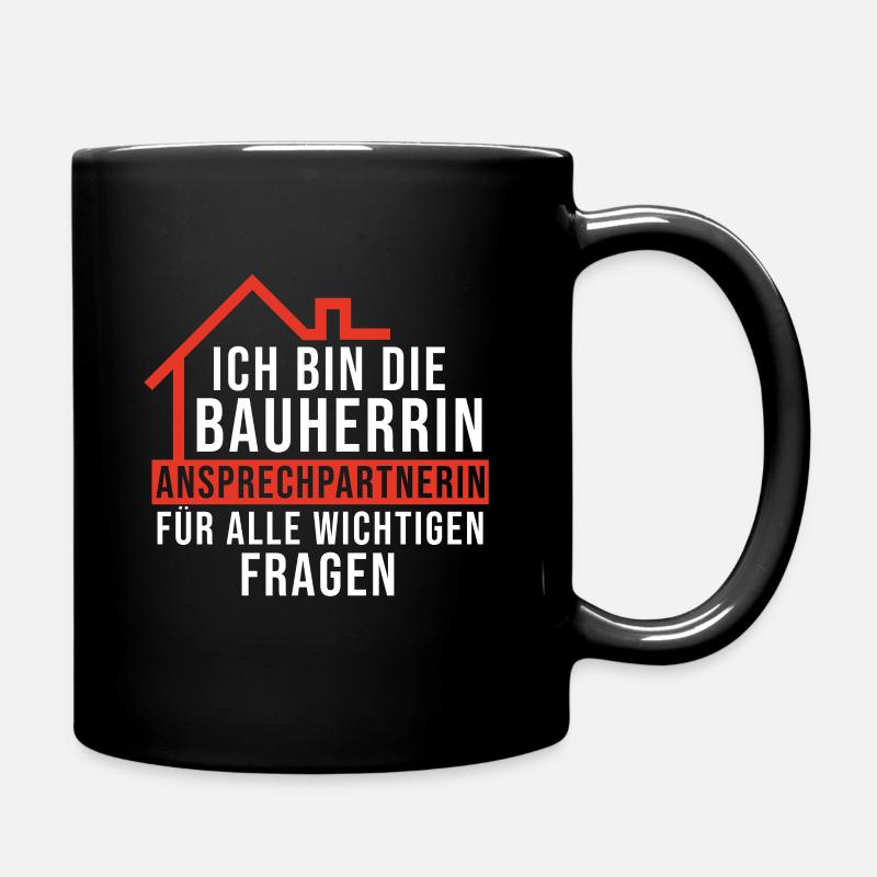 Bauherrin Spruch - Tasse einfarbig - Schwarz