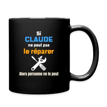 Si claude ne peut pas réparer - Mug uni - noir - Droite