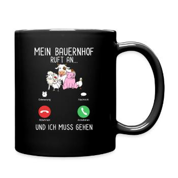 Mein Bauernhof Ruft An Und Ich Muss Gehen - Tasse einfarbig - Schwarz - Rechts
