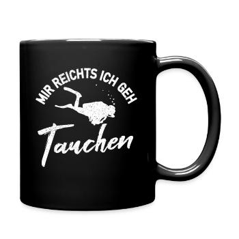 Mir reichts ich geh Tauchen lustiger Taucher - Tasse einfarbig - Schwarz - Rechts