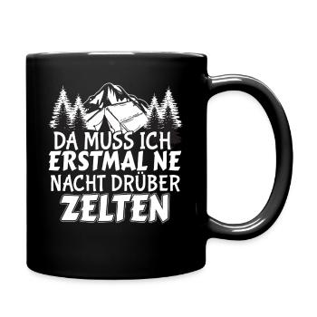 Da muss ich erstmal ne Nacht drüber zelten Camper - Tasse einfarbig - Schwarz - Rechts