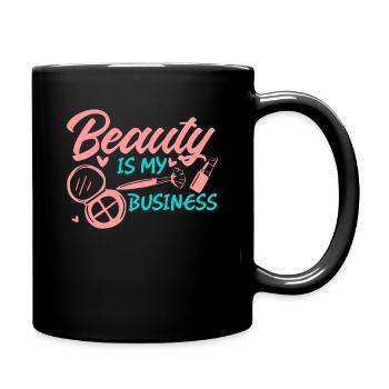 Beauty is my business - Design für Kosmetiker - Tasse einfarbig - Schwarz - Rechts