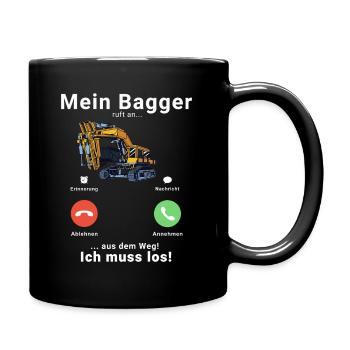 Mein Bagger ruft an - Baggerfahrer Bagger Baustell - Tasse einfarbig - Schwarz - Rechts