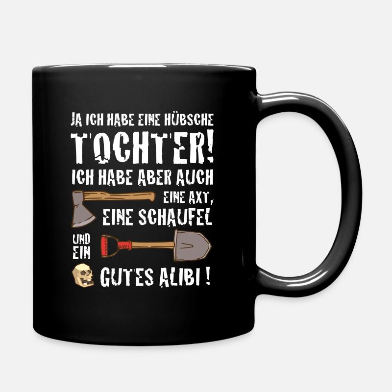 ja ich habe eine huebsche Tochter lustiger Spruch - Tasse einfarbig - Schwarz