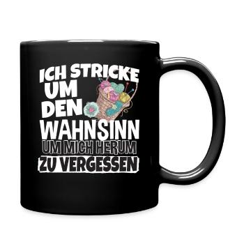 Stricken Ich stricke um den Wahnsinn um mich herum - Tasse einfarbig - Schwarz - Rechts