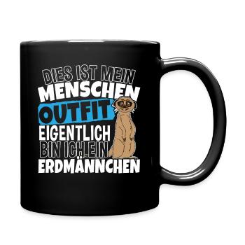 Dies ist mein Menschen Outfit ich bin Erdmännchen - Tasse einfarbig - Schwarz - Rechts