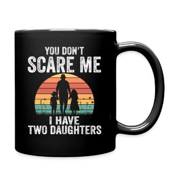 Papa père de deux filles. Tu ne me fais pas peur - Mug uni - noir - Droite