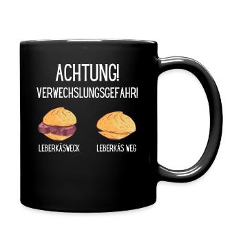 VERWECHSLUNGSGEFAHR LEBERKÄSWECK LEBERKÄS WEG HAHA - Tasse einfarbig - Schwarz - Rechts