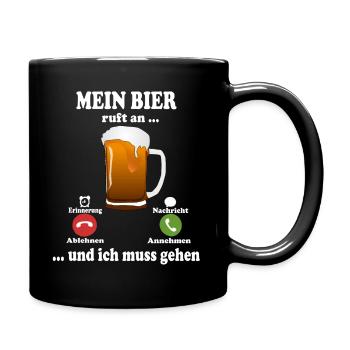 Mein Bier ruft an Bier Bierliebhaber Bier Geschenk - Tasse einfarbig - Schwarz - Rechts