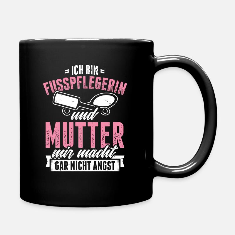 Fusspflegerin Und Mutter Fußpflege Fusspflege - Tasse einfarbig - Schwarz