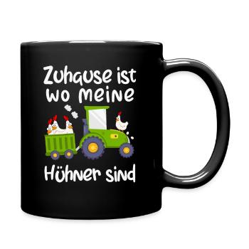 Bauer Spruch - Zuhause ist wo meine Hühner sind - Tasse einfarbig - Schwarz - Rechts