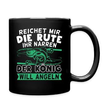 Angler Reichet mir die Rute der König will angeln - Tasse einfarbig - Schwarz - Rechts