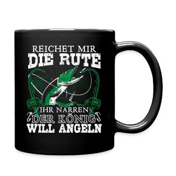 Fischer Reichet mir die Rute der König will angeln - Tasse einfarbig - Schwarz - Rechts