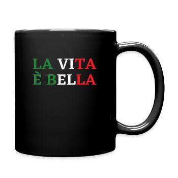 la vita e bella italien italia motto dolce leben - Tasse einfarbig - Schwarz - Rechts