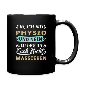 Ja ich bin Physio und nein ich massiere nicht - Tasse einfarbig - Schwarz - Rechts