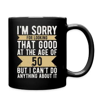 Anniversaire 50 ans Désolé LOOKING GOOD - Mug uni - noir - Droite