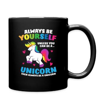 Einhorn Mädchen Geschenk Sei Immer Ein Einhorn - Tasse einfarbig - Schwarz - Rechts