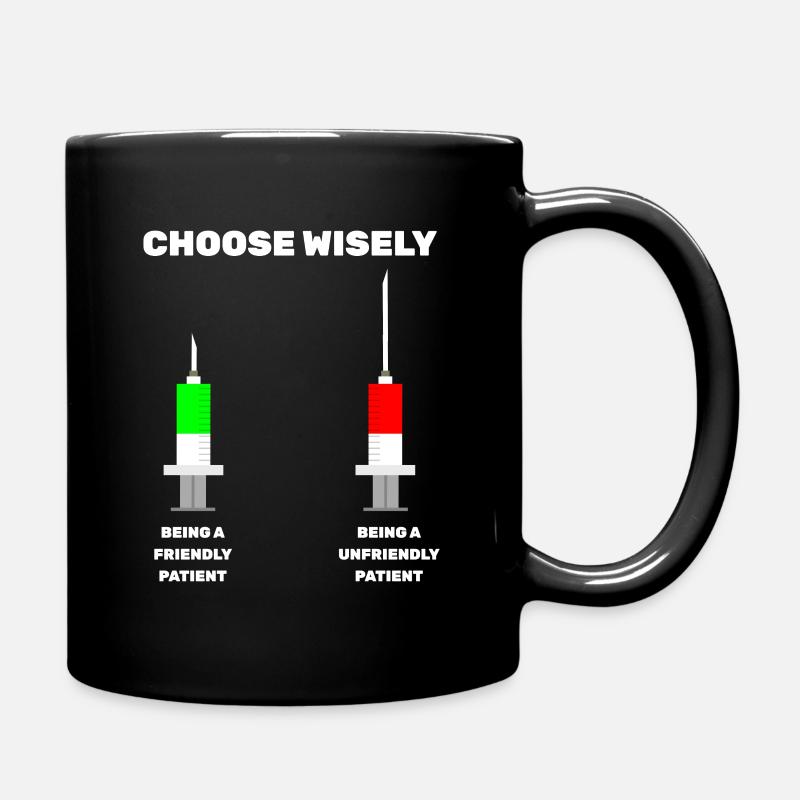 Choose Wisely Spritze Krankenpfleger Mediziner MFA - Tasse einfarbig - Schwarz