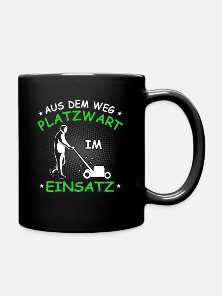 Aus Dem Weg Platzwart Im Einsatz Platzwärter Spruc - Tasse einfarbig - Schwarz