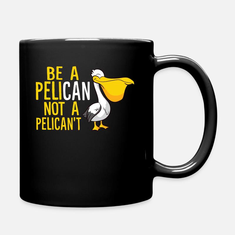 Be A Pelican Not A Pelicant Pélican drôle - Mug uni - noir