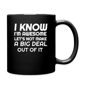 Ich weiß ich bin super lass uns nicht drüber reden - Tasse einfarbig - Schwarz - Rechts