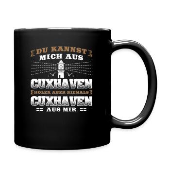 Cuxhaven Nicht Aus Mir Nordsee Norddeutscher - Tasse einfarbig - Schwarz - Rechts