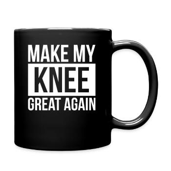 Make My Knee Great Again Knie Operation - Tasse einfarbig - Schwarz - Rechts